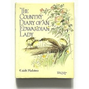 The Country Diary of An Edwardian Lady by Edith Holden Illustrated HC DJ 1977